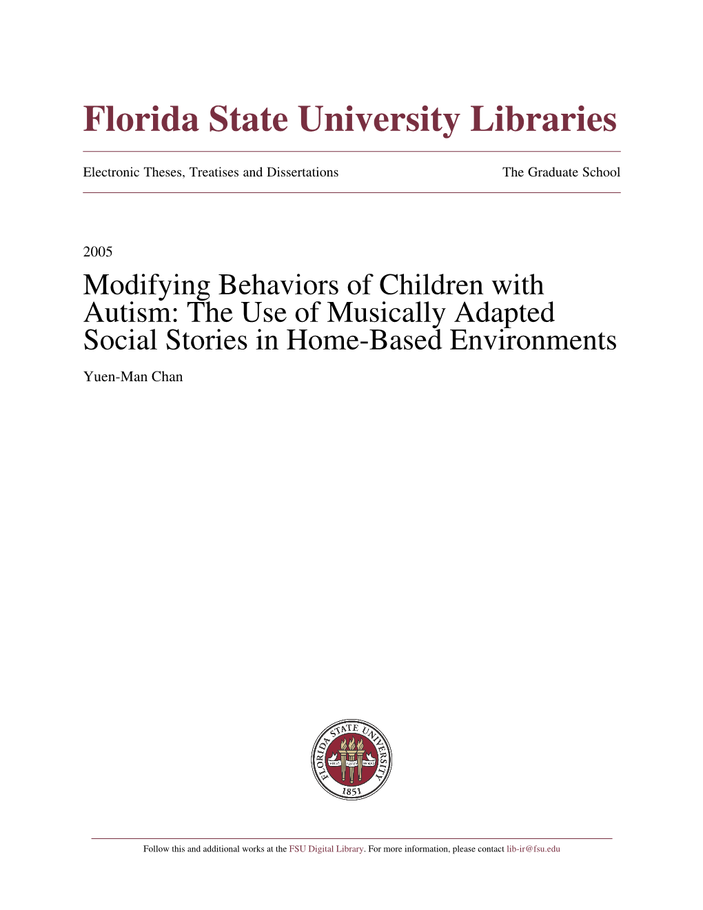 Modifying Behaviors of Children with Autism: the Use of Musically Adapted Social Stories in Home-Based Environments Yuen-Man Chan