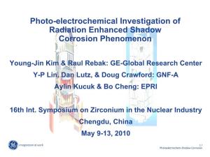 Photo-Electrochemical Investigation of Radiation Enhanced Shadow Corrosion Phenomenon