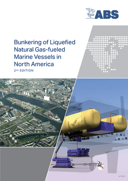 Bunkering of Liquefied Natural Gas-Fueled Marine Vessels in North America 2 ND EDITION