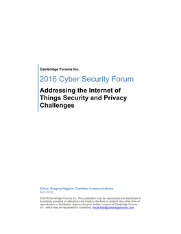 2016 Cyber Security Forum Addressing the Internet of Things Security and Privacy Challenges