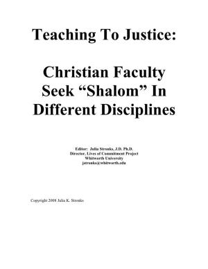 Teaching to Justice: Christian Faculty Seek “Shalom” in Different Disciplines