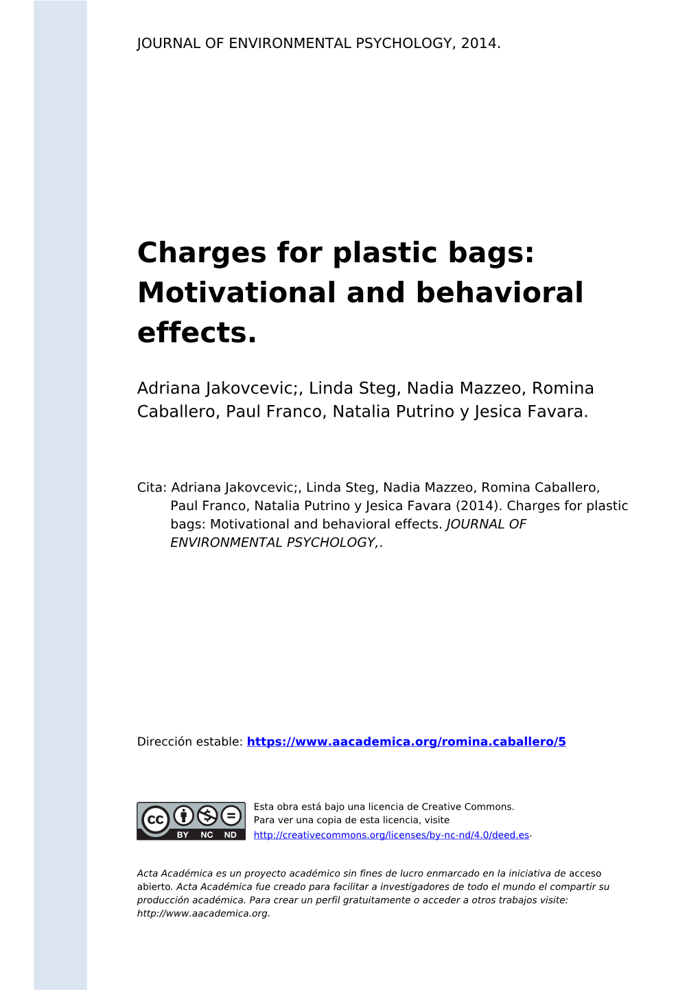 Charges for Plastic Bags: Motivational and Behavioral Effects