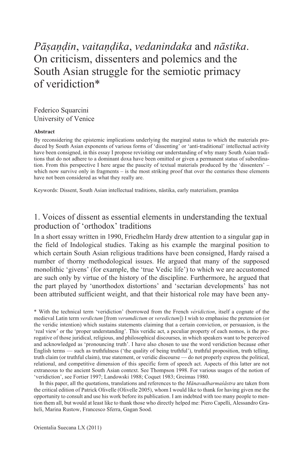 Pāṣaṇḍin, Vaitaṇḍika, Vedanindaka and Nāstika. on Criticism, Dissenters and Polemics and the South Asian Struggle for the Semiotic Primacy of Veridiction*