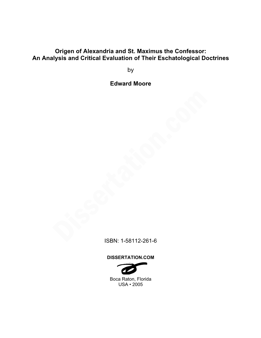 Origen of Alexandria and St. Maximus the Confessor: an Analysis and Critical Evaluation of Their Eschatological Doctrines