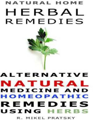 Natural Home Herbal Remedies. Alternative Natural Medicine And