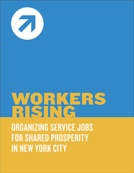 Organizing Service Jobs for Shared Prosperity in New York City Ackn Owledgments