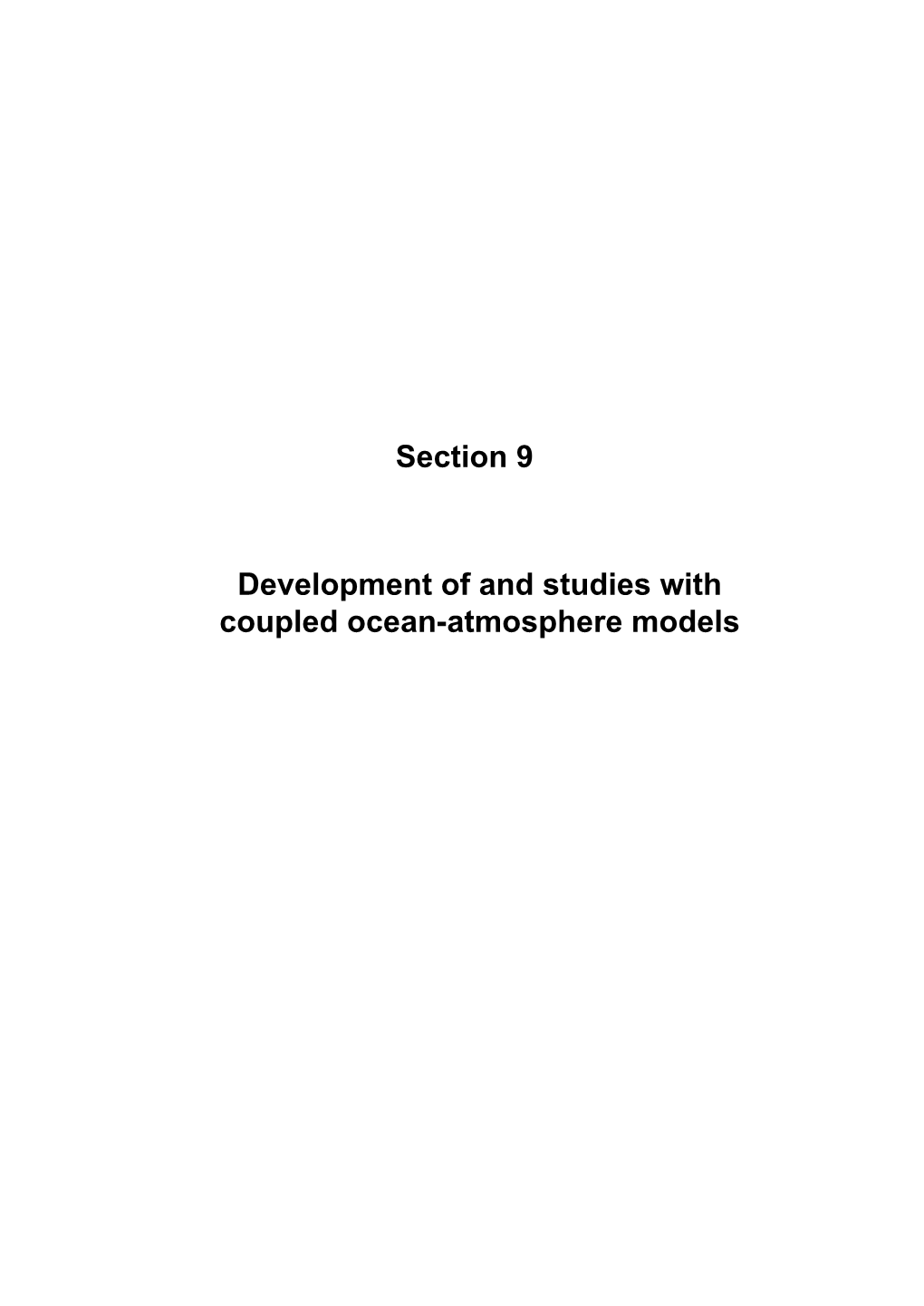 Section 9 Development of and Studies with Coupled Ocean-Atmosphere