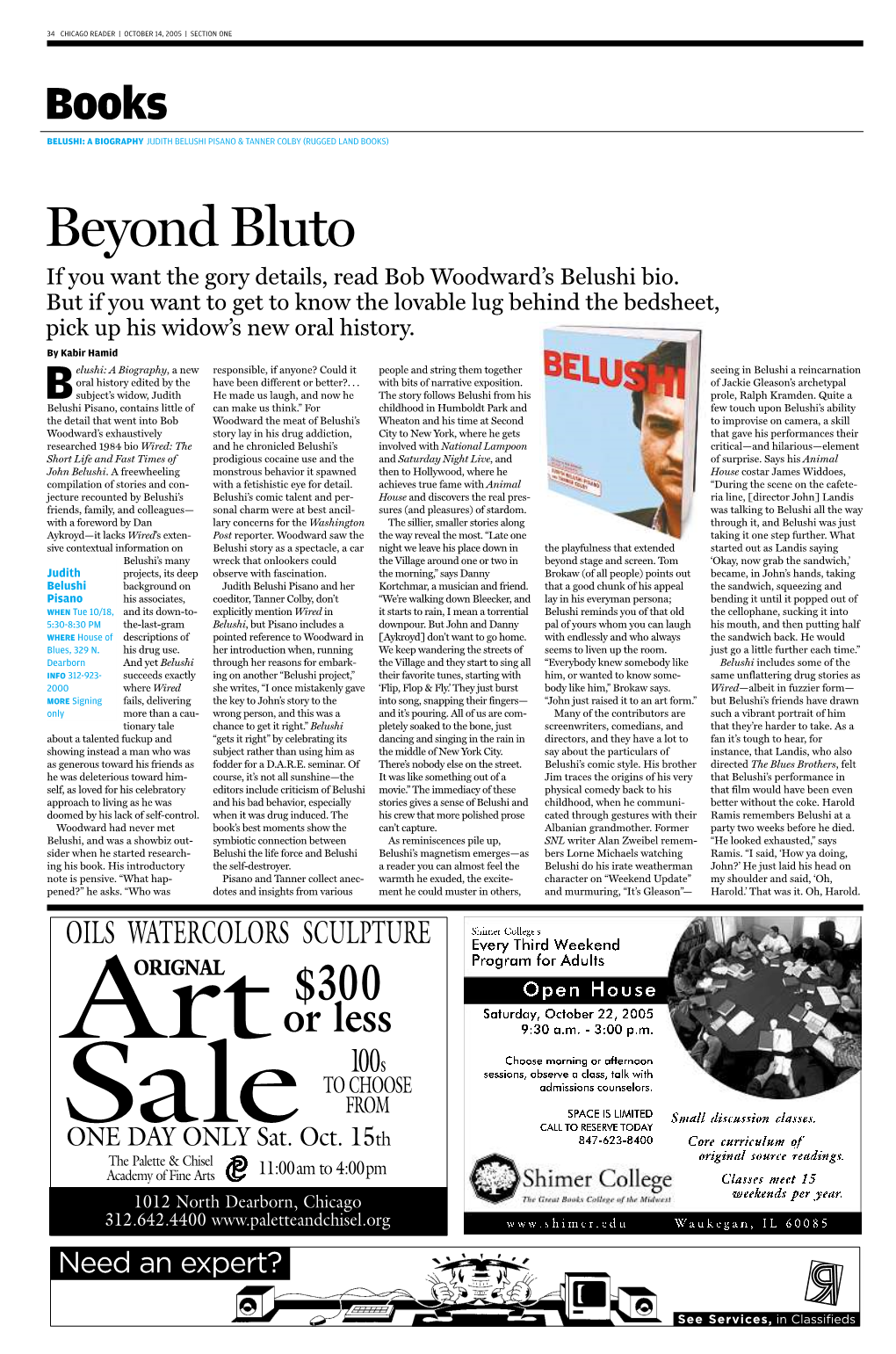 BELUSHI: a BIOGRAPHY JUDITH BELUSHI PISANO & TANNER COLBY (RUGGED LAND BOOKS) Beyond Bluto If You Want the Gory Details, Read Bob Woodward’S Belushi Bio