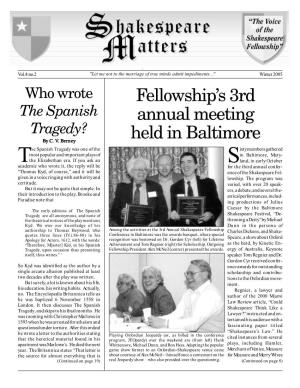 Winter 2005 Who Wrote Fellowship’S 3Rd the Spanish Annual Meeting Tragedy? Held in Baltimore by C