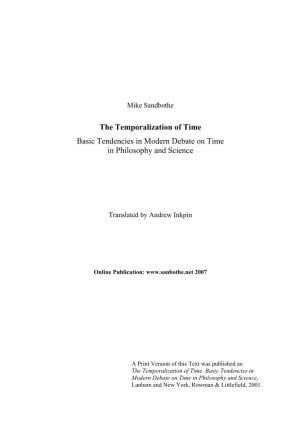 The Temporalization of Time Basic Tendencies in Modern Debate on Time in Philosophy and Science