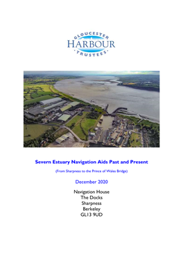 Severn Estuary Navigation Aids Past and Present December 2020 Navigation House the Docks Sharpness Berkeley GL13