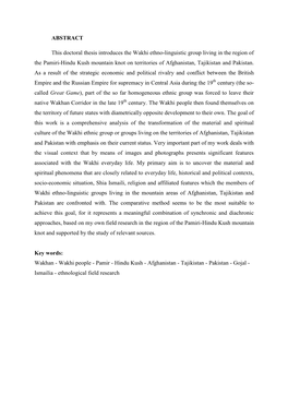 ABSTRACT This Doctoral Thesis Introduces the Wakhi Ethno-Linguistic Group Living in the Region of the Pamiri-Hindu Kush Mountain