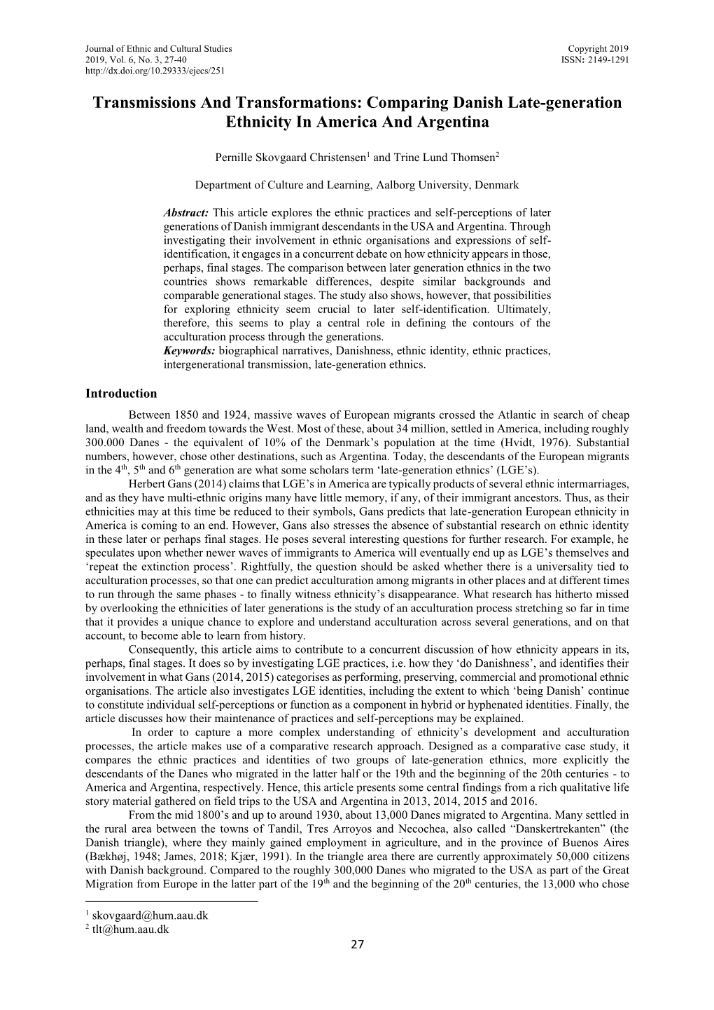 Comparing Danish Late-Generation Ethnicity in America and Argentina