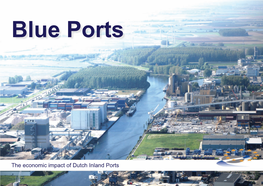 The Economic Impact of Dutch Inland Ports Blue Ports “The Economic Impact of Dutch Inland Ports” 1 Eindrapport “Economisch Belang Nederlandse Binnenhavens”