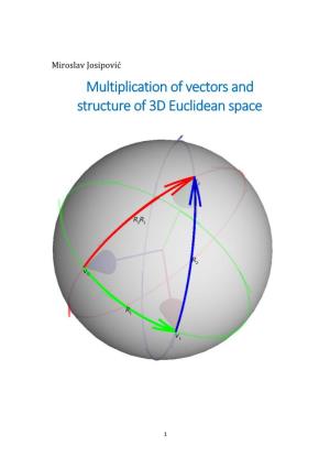 Multiplication of Vectors and Structure of 3D Euclidean Space