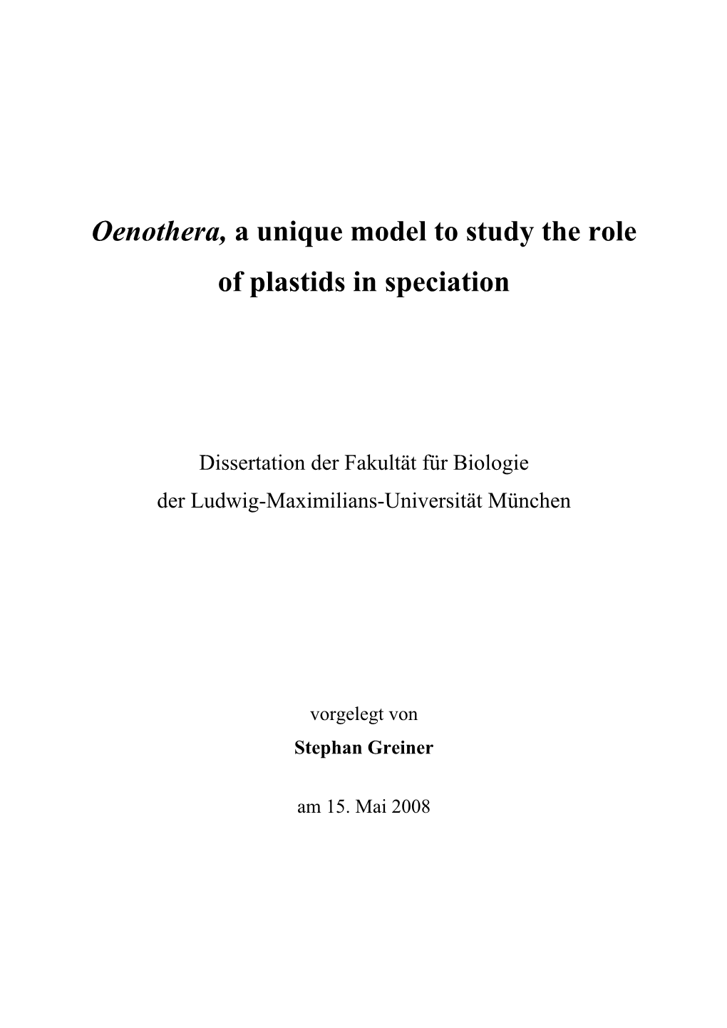 Oenothera, a Unique Model to Study the Role of Plastids in Speciation