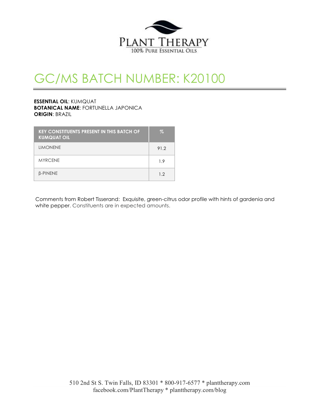 18B26-PTH1-1-CC Customer Identification : Kumquat Oil - Brazil - K2010078R Type : Essential Oil Source : Fortunella Japonica Customer : Plant Therapy