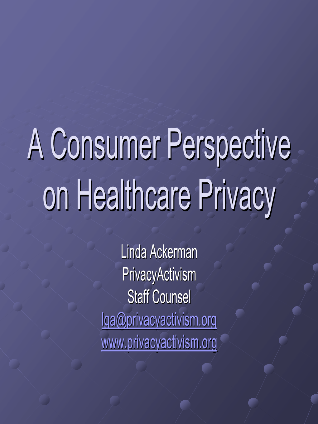 A Consumer Perspective on Health Care Privacy