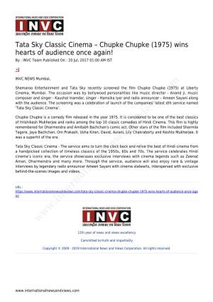 Tata Sky Classic Cinema – Chupke Chupke (1975) Wins Hearts of Audience Once Again! by : INVC Team Published on : 20 Jul, 2017 01:00 AM IST