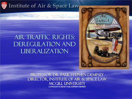 AIR TRAFFIC RIGHTS: Deregulation and Liberalization