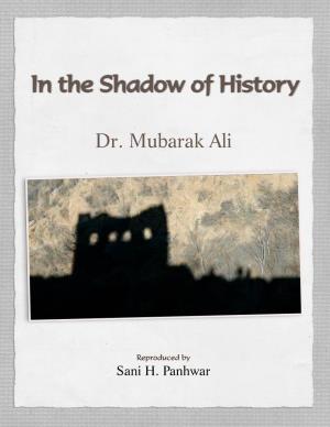 In the Shadow of History by Dr. Mubarak
