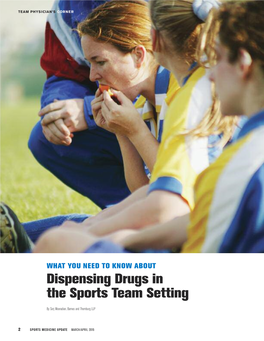 WHAT YOU NEED to KNOW ABOUT Dispensing Drugs in the Sports Team Setting