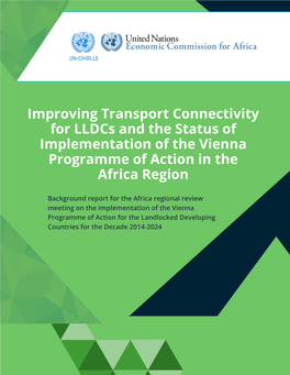 Improving Transport Connectivity for Lldcs and the Status of Implementation of the Vienna Programme of Action in the Africa Region