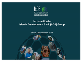 Introduction to Islamic Development Bank (Isdb) Group Pre