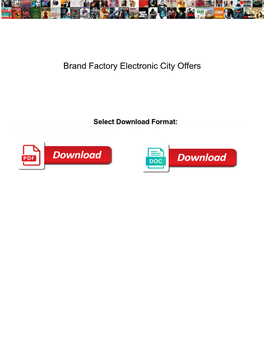 Brand Factory Electronic City Offers
