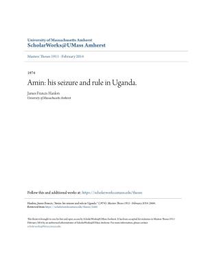 Amin: His Seizure and Rule in Uganda. James Francis Hanlon University of Massachusetts Amherst