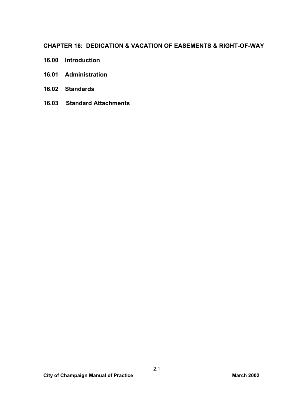 CHAPTER 16: DEDICATION & VACATION of EASEMENTS & RIGHT-OF-WAY 16.00 Introduction 16.01 Administration 16.02 Standards 1