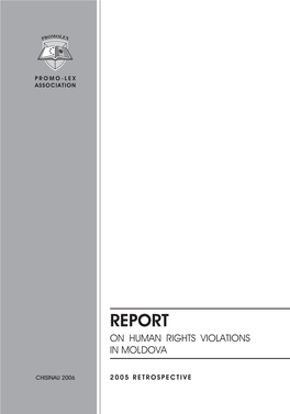 Chisinau 2006 Report on Human Rights Violations in Moldova
