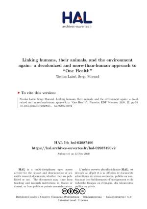 Linking Humans, Their Animals, and the Environment Again : a Decolonized and More-Than-Human Approach to “One Health” Nicolas Lainé, Serge Morand