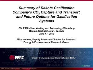 Summary of Dakota Gasification Company's CO Capture and Transport, and Future Options for Gasification Systems