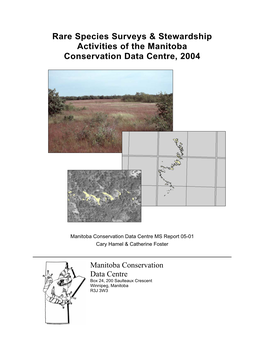 Rare Species Surveys and Stewardship Activities of the Manitoba Conservation Data Centre, 2004
