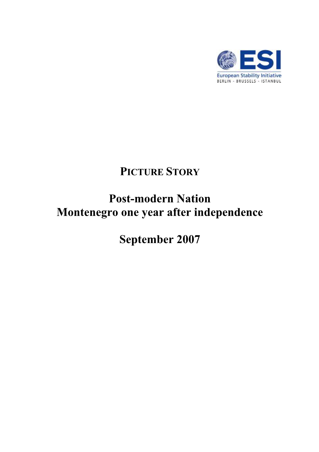 Post-Modern Nation Montenegro One Year After Independence