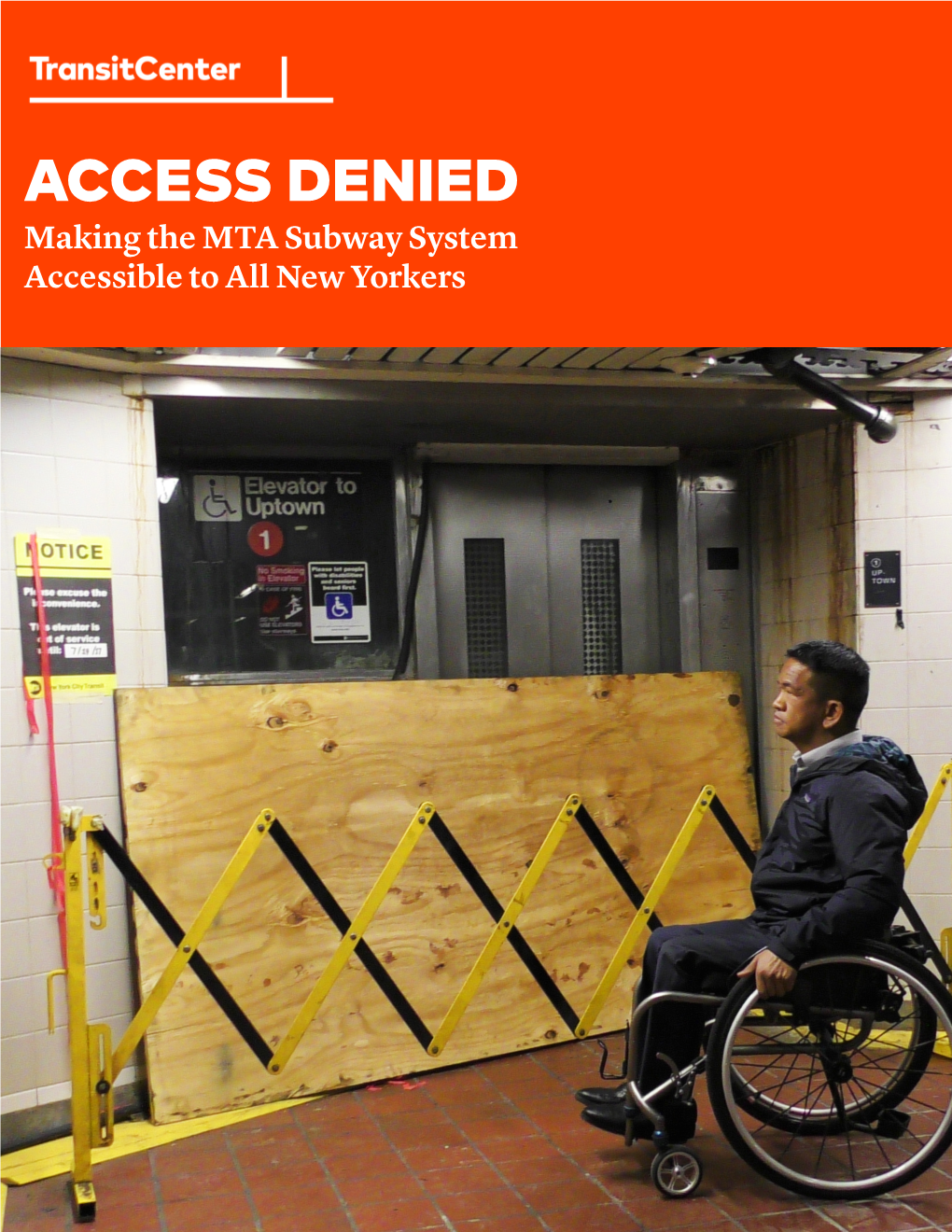 ACCESS DENIED Making the MTA Subway System Accessible to All New Yorkers SHARE of STATIONS with Elevator Access 23%