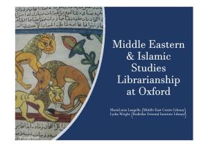 Middle Eastern & Islamic Studies Librarianship at Oxford