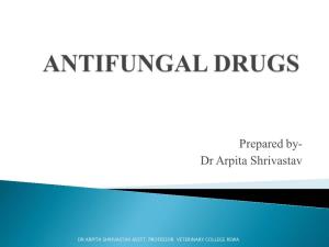 Antifungal Drugs Are Those Drugs Which Inhibit Or Retard Fungal Growth