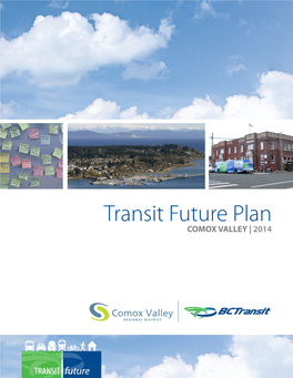 Comox Valley Transit Future Plan Network Includes Four Distinct Layers of Transit Service to Better Match Transit Service to Demand