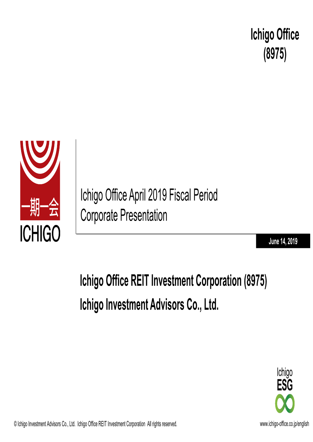 Ichigo Office April 2019 Fiscal Period Corporate Presentation