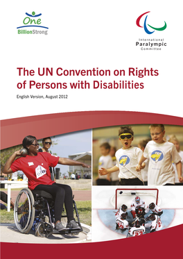 The UN Convention on Rights of Persons with Disabilities English Version, August 2012