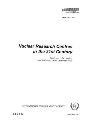 Nuclear Research Centres in the 21St Century