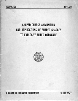 And Applications of Shaped Charges to Explosive Filled Ordnance