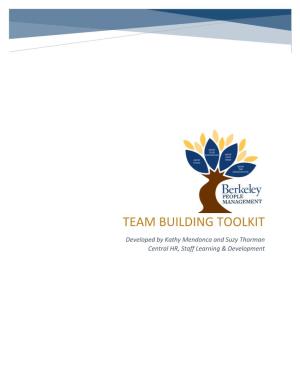 TEAM BUILDING TOOLKIT Developed by Kathy Mendonca and Suzy Thorman Central HR, Staff Learning & Development Page | 2