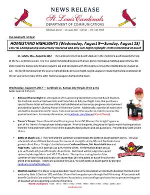 HOMESTAND HIGHLIGHTS (Wednesday, August 9—Sunday, August 13) 1987 NL Championship Anniversary Weekend and Billy Joel Night Highlight Tenth Homestand at Busch