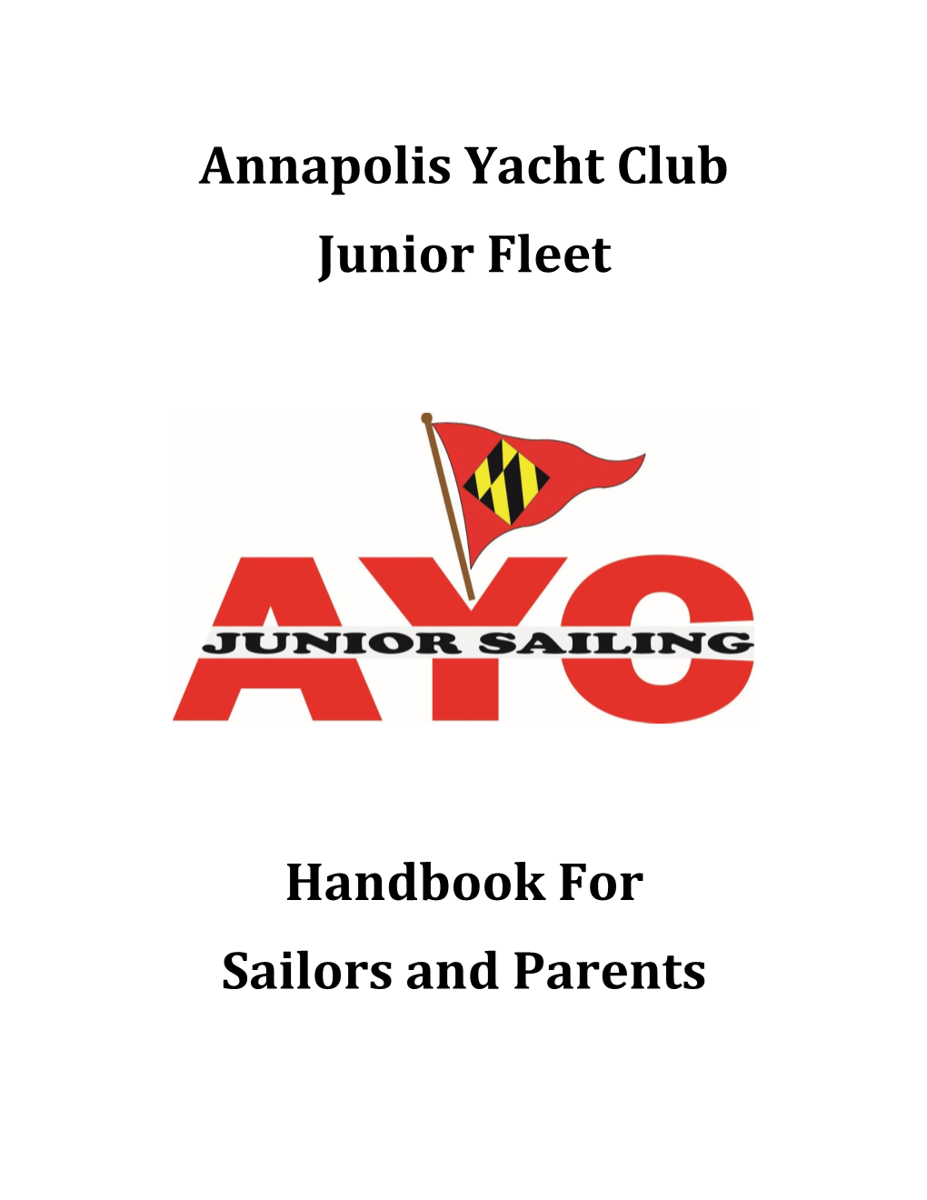 Annapolis Yacht Club Junior Fleet Handbook for Sailors and Parents