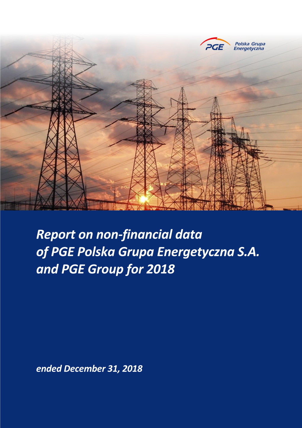 Report on Non-Financial Data of PGE Polska Grupa Energetyczna S.A. and PGE Group for 2018