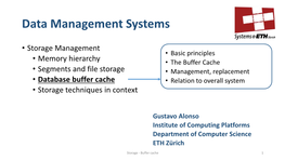 Database Buffer Cache • Relation to Overall System • Storage Techniques in Context
