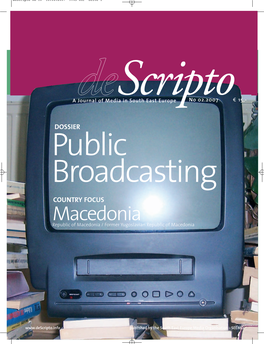 Public Broadcasting COUNTRY FOCUS Macedonia Republic of Macedonia / Former Yugoslavian Republic of Macedonia